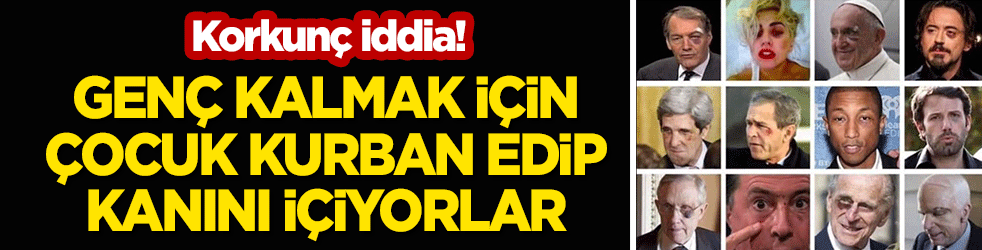 Korkunç iddia: Ünlüler genç kalmak için çocuk kanı mı içiyorlar? Adrenechrom nedir?