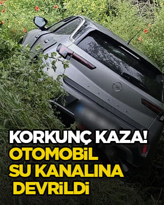 Korkunç kaza! Otomobil su kanalına devrildi