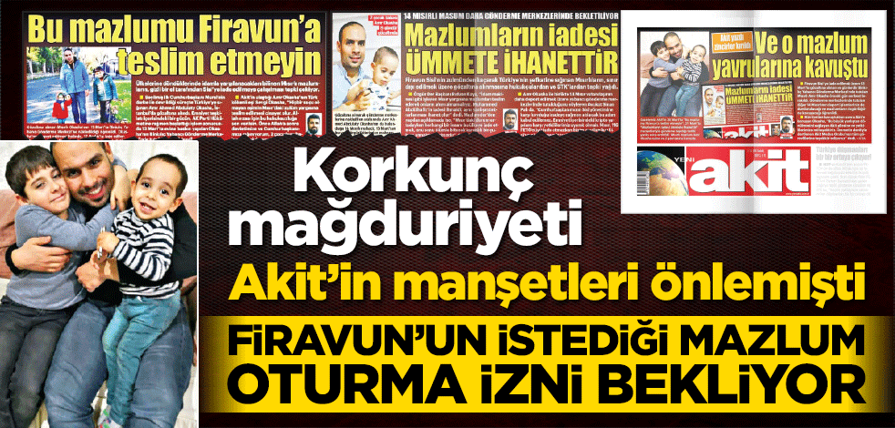 Firavun’un istediği mazlum oturma izni bekliyor