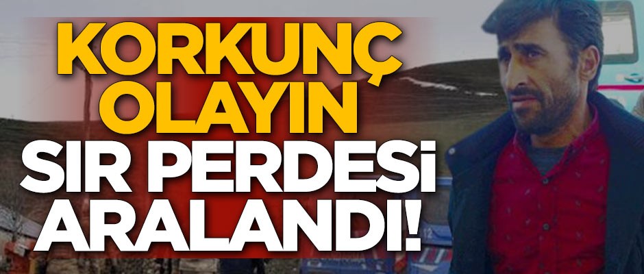Korkunç olayın sır perdesi aralandı! Minik Furkan'ın babası tutuklandı