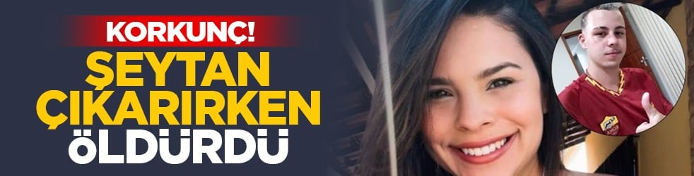 Korkunç! Şeytan çıkarırken öldürdü