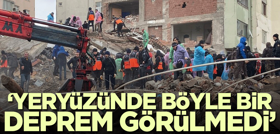 Korkutan açıklama! 'Yeryüzünde böyle bir deprem işleyişi görülmedi'