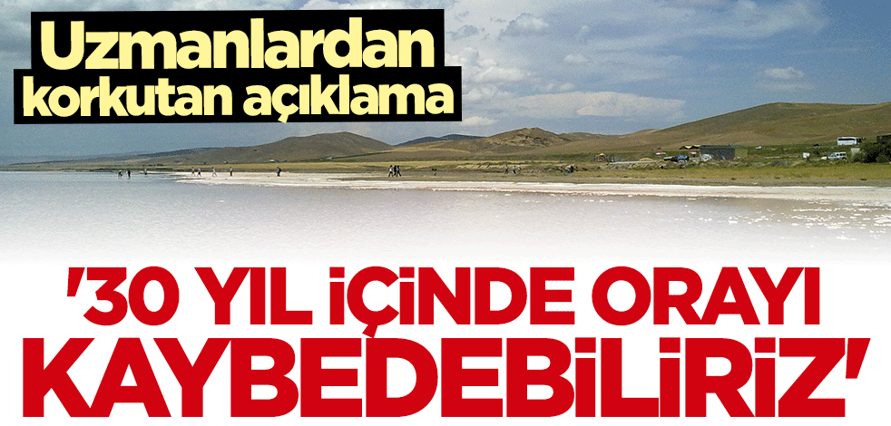 Korkutan "Tuz Gölü" açıklaması: 30 yıl içinde kaybedebiliriz