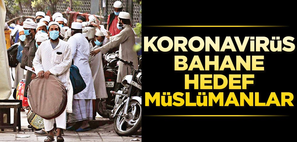 Korona bahane hedef müslümanlar