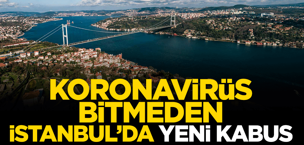 Korona bitmeden İstanbul'da yeni kabus: 3 ilçede arttı!
