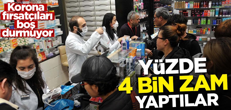 Korona fırsatçıları boş durmuyor! Yüzde 4 bin zam yaptılar