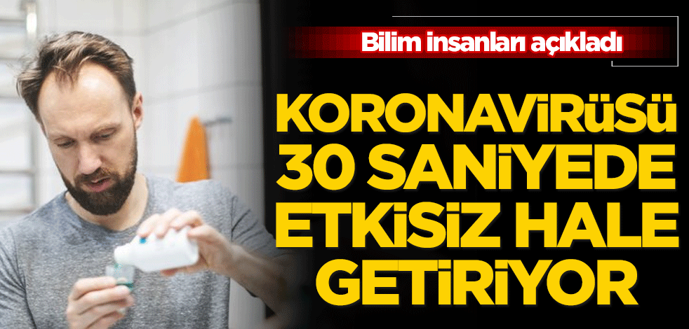 Koronavirüs 30 saniyede etkisiz hale getirildi! Bilim insanları açıkladı