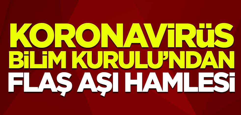 Koronavirüs Bilim Kurulu aşı çalışmaları gündemiyle toplandı