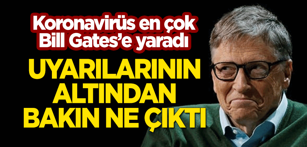 Koronavirüs en çok Bill Gates'e yaradı: Salgın uyarılarının altından bakın ne çıktı!