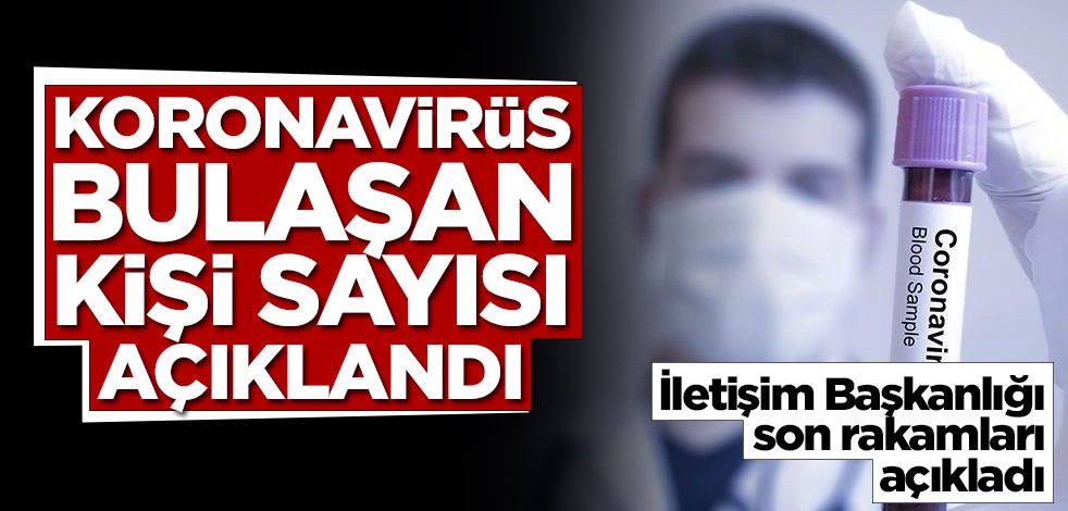 Koronavirüs bulaşan kişi sayısı 700 bini aştı