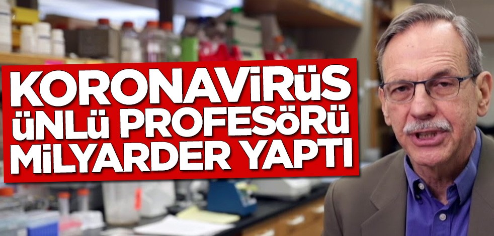 Koronavirüs Harvard profesörünü milyarder yaptı