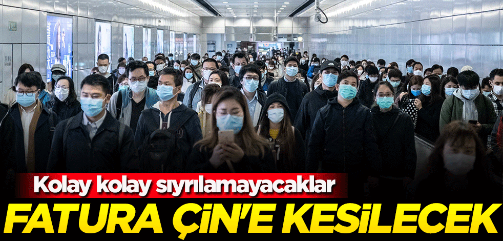 Koronavirüs salgınının faturası Çin'e kesilecek