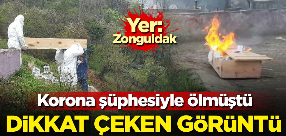 Koronavirüs şüphesiyle ölmüştü! Dikkat çeken görüntü