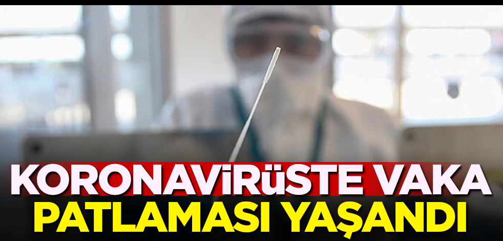 Koronavirüs vakalarında büyük artış