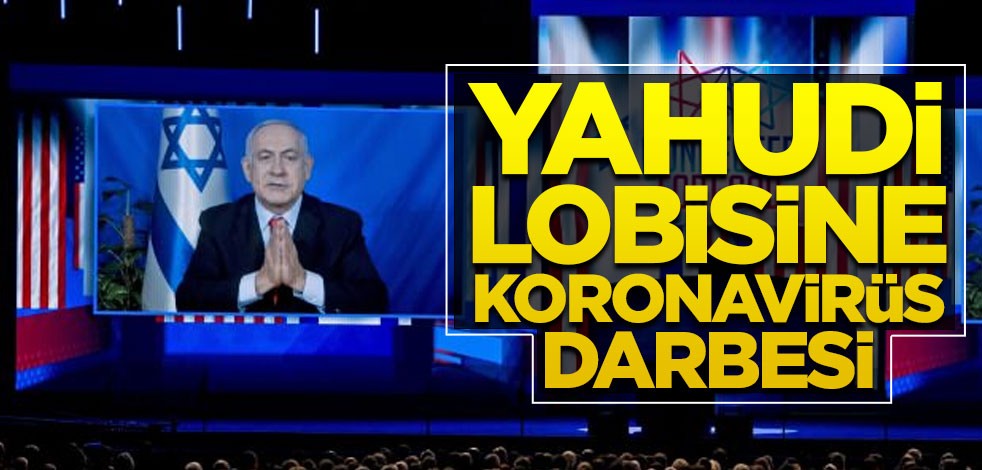 Koronavirüs Yahudi lobisine darbe vurdu
