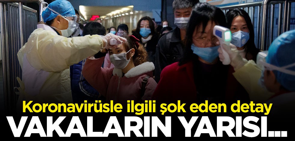 Koronavirüsle ilgili şok eden detay: Vakaların yarısında belirti görülmüyor