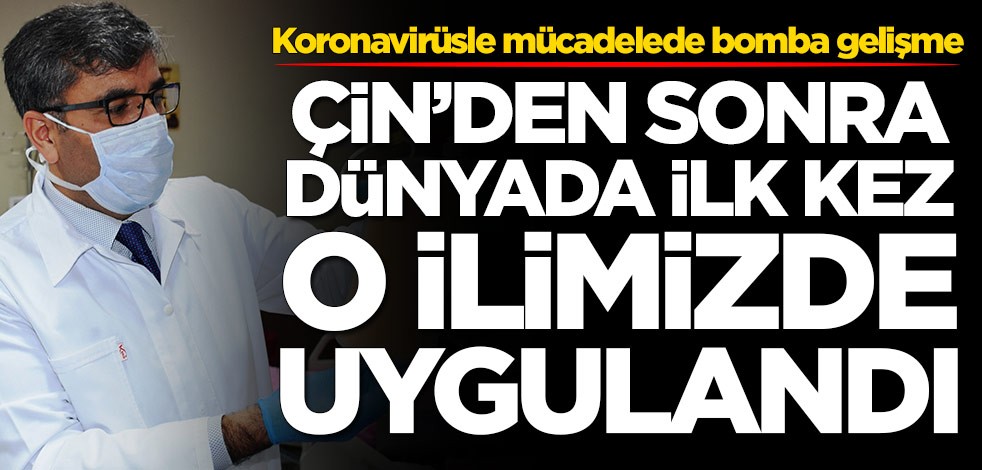 Koronavirüsle mücadelede bomba gelişme! Çin'den sonra dünyada ilk kez o ilimizde uygulandı