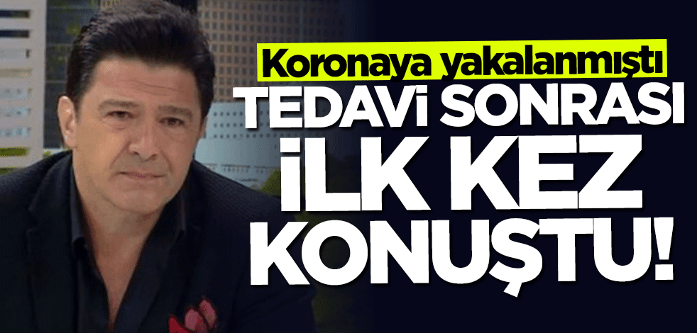 Koronaya yakalanmıştı... Hakan Ural tedavi sonrası ilk kez konuştu