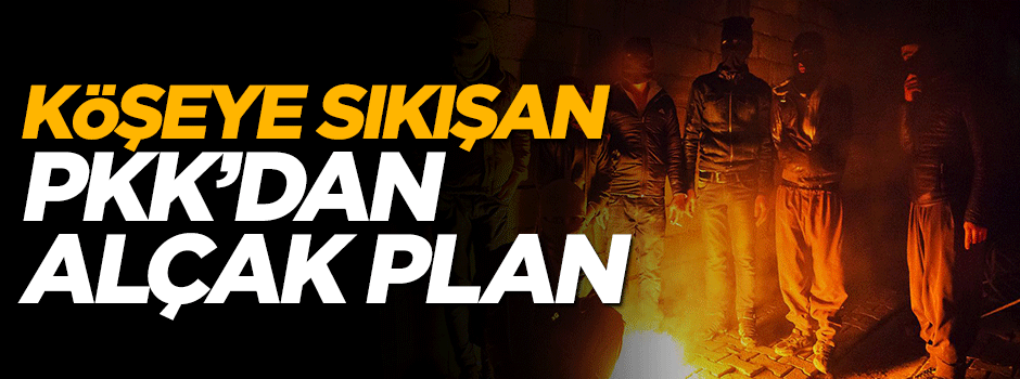 Köşeye sıkışan PKK'dan suikast planı