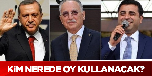 Köşk adayları ve parti liderlerinin oy kullanacakları yerler belli oldu
