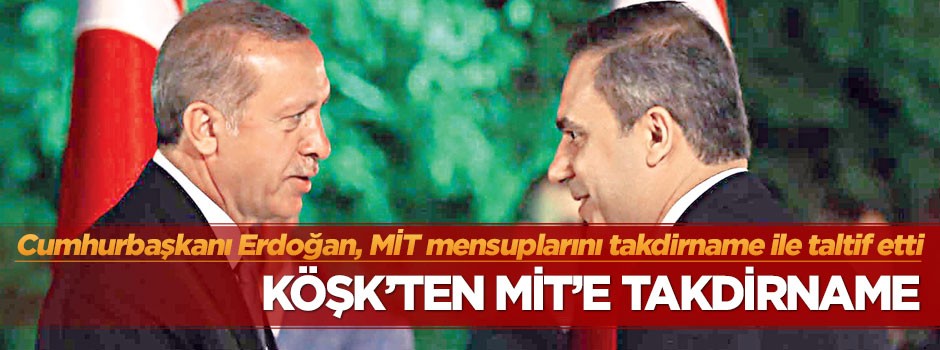 Köşk’ten MİT’e takdirname
