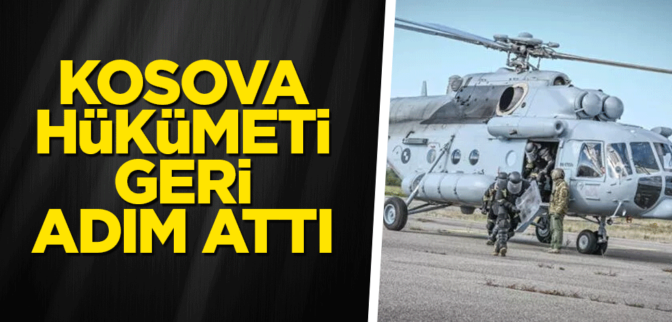 Kosova Hükümeti geri adım attı