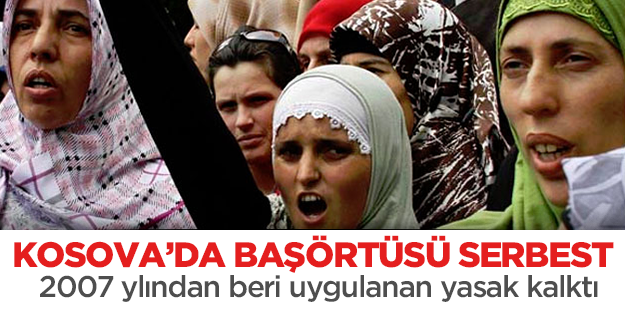 Kosova'da başörtüsü artık serbest