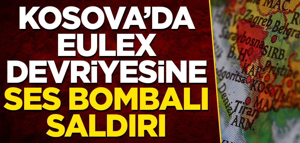 Kosova'da EULEX devriyesine ses bombalı saldırı