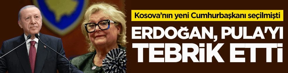 Kosova’nın yeni Cumhurbaşkanı seçilmişti! Cumhurbaşkanı Erdoğan, Shiroka Pula'yı tebrik etti