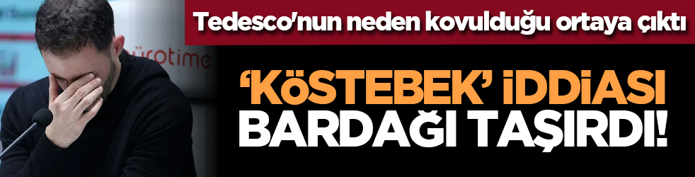 “Köstebek” İddiası Bardağı Taşırdı! Tedesco'nun neden kovulduğu ortaya çıktı! Fenerbahçe'de kriz