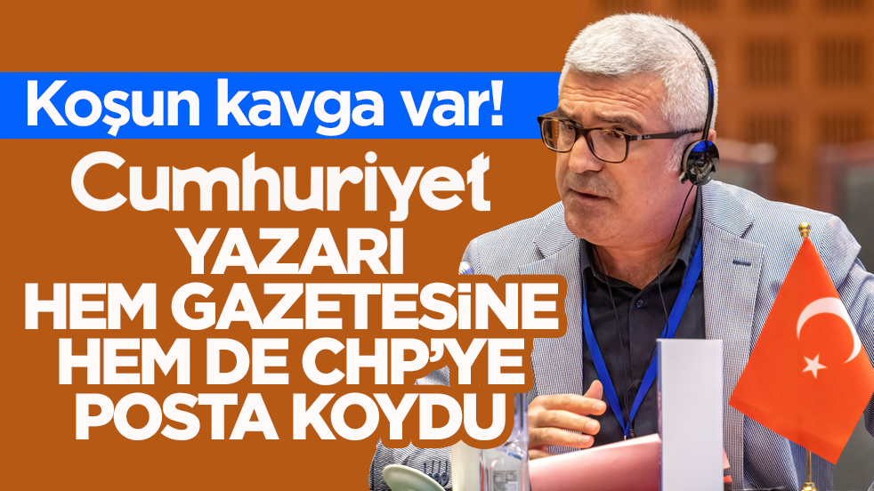 Koşun kavga var! Cumhuriyet yazarı hem gazetesine hem de CHP’ye posta koydu