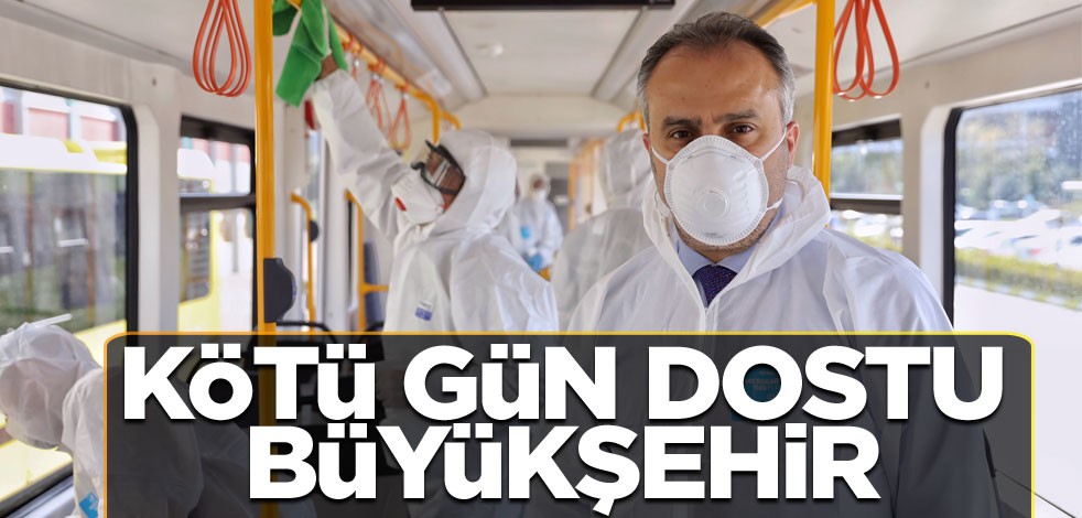 Kötü gün dostu Büyükşehir