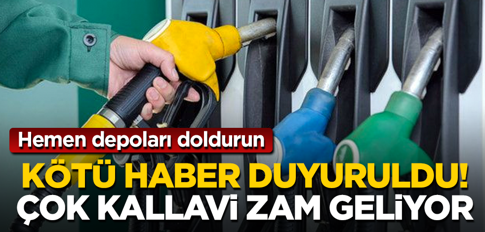 Kötü haber duyuruldu! Motorine çok kallavi zam geliyor! Depoları hemen doldurun
