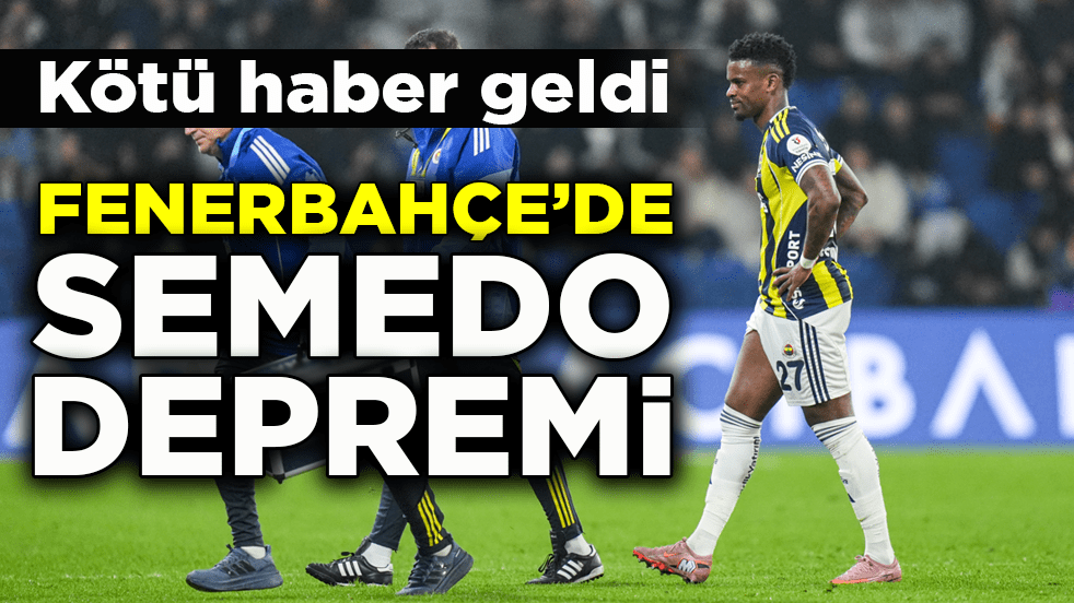 Kötü haber geldi! Fenerbahçe’de Semedo depremi