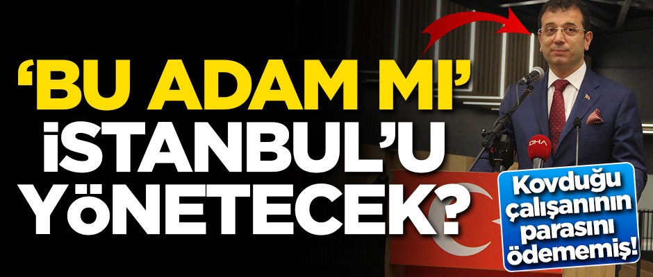 Kovduğu çalışanın parasını ödeyemeyen İmamoğlu'nun belediyesi icralık oldu