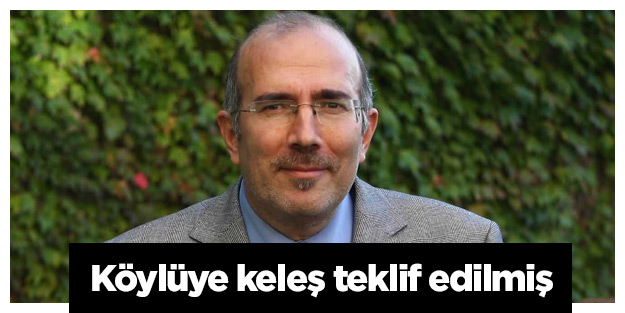 Köylüye keleş teklif edilmiş