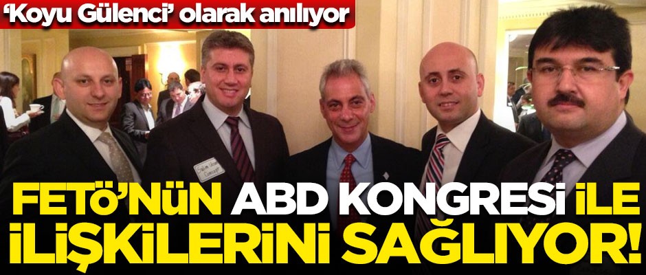 "Koyu Gülenci" olarak anılan Bilal Ekşili, FETÖ'nün ABD Kongresi ile ilişkilerini sağlıyor