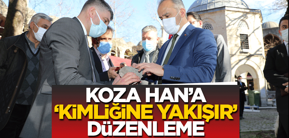 Koza Han’a ‘kimliğine yakışır’ düzenleme