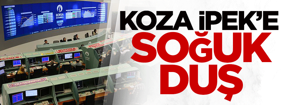 Koza İpek'e soğuk duş
