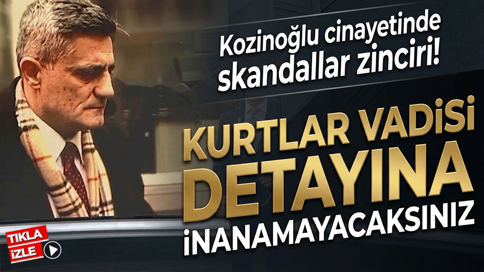 Kozinoğlu cinayetinde skandallar zinciri! Kurtlar Vadisi detayına inanamayacaksınız!