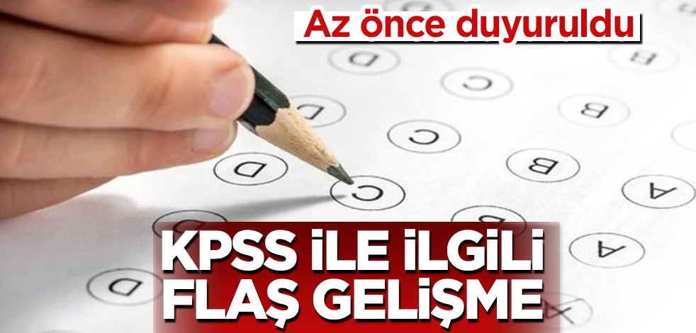 KPSS ile ilgili flaş gelişme! Az önce duyuruldu