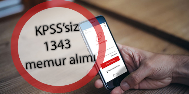KPSS'siz 1343 memur alımı başvurusu nasıl yapılır? KPSS olmaksızın memur alımı tercihleri ve şartları