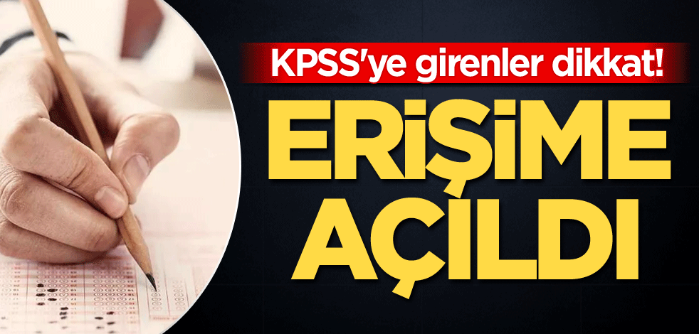 KPSS'ye girenler dikkat! Erişime açıldı