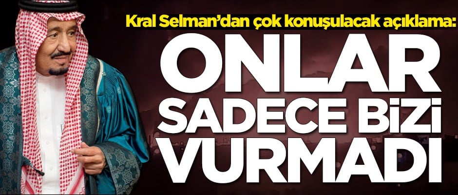 Kral Selman'dan çok konuşulacak çıkış: Onlar sadece bizi vurmadı