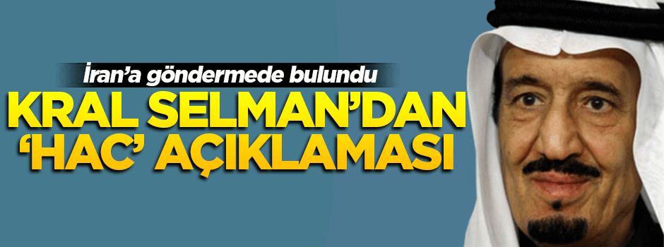 Kral Selman'dan 'Hac' açıklaması