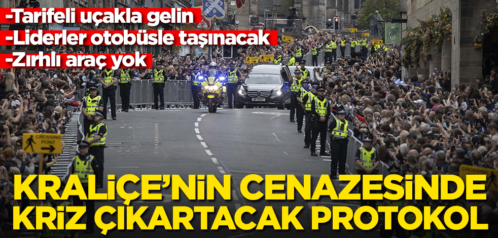 Kraliçe'nin cenazesinde kriz çıkartacak protokol!
