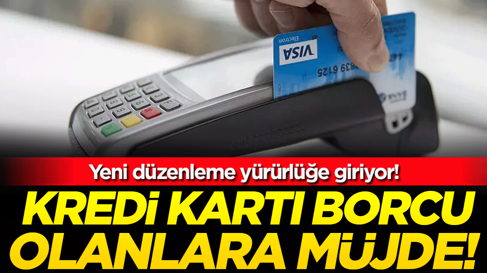 Kredi kartı borcu olanlara müjde: 48 ay vade dönemi başlıyor!