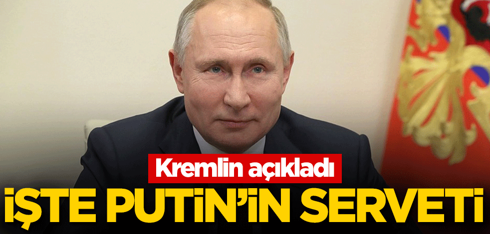 Kremlin açıkladı! İşte Putin'in serveti