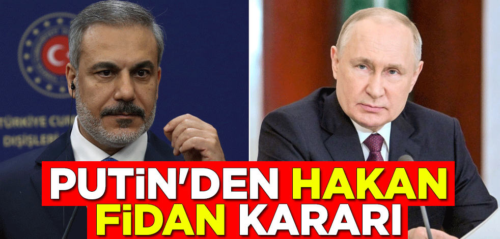 Kremlin dünyaya duyurdu: Putin, Hakan Fidan'la görüşecek