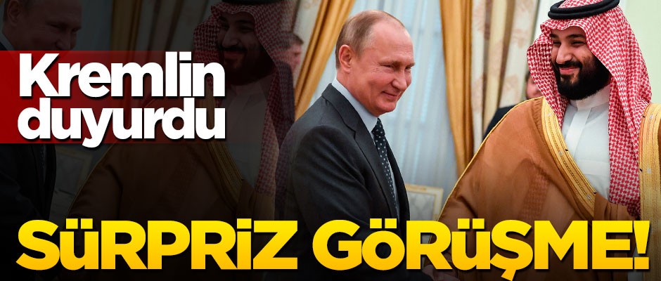 Kremlin duyurdu: Putin, Prens Selman'la görüşebilir!